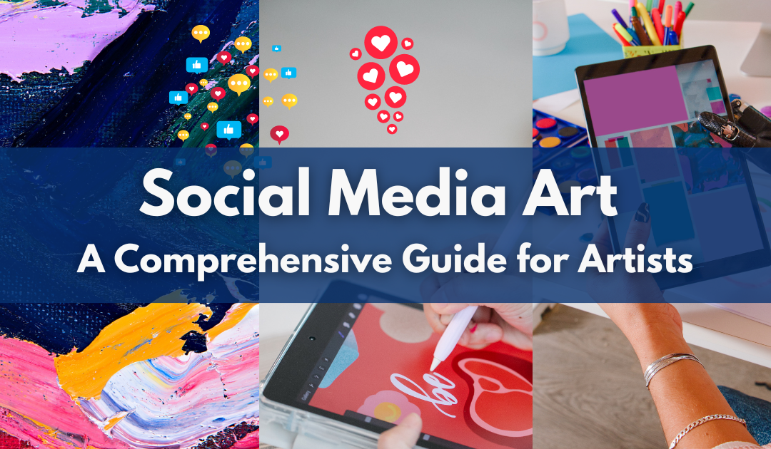 Social Media Art: A Comprehensive Guide for Artists